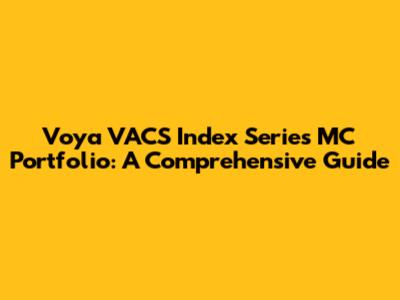 Voya VACS Index Series MC Portfolio: A Comprehensive Guide