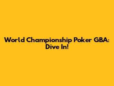 World Championship Poker GBA: Dive In!