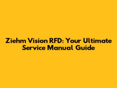 Ziehm Vision RFD: Your Ultimate Service Manual Guide