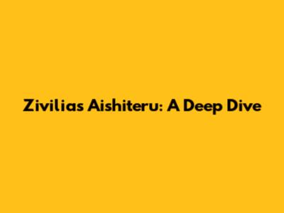 Zivilia's Aishiteru: A Deep Dive