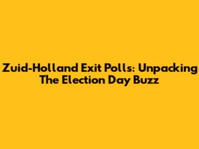 Zuid-Holland Exit Polls: Unpacking The Election Day Buzz