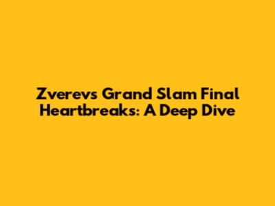 Zverev's Grand Slam Final Heartbreaks: A Deep Dive